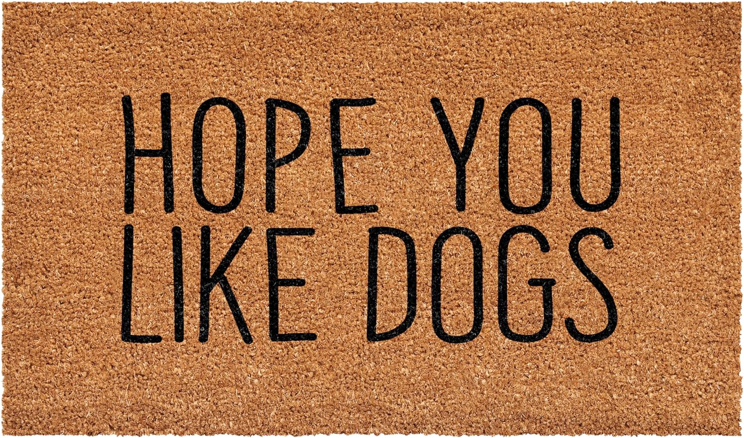 "Hope You Like Dogs" Coir Mat - 17" x 29"