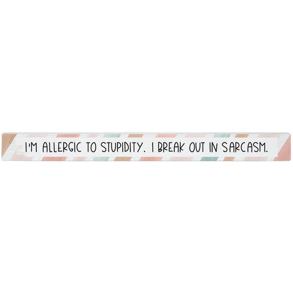 Sincere Surroundings Humorous Pinewood Signs (Stripe) - 1.5" x 16"