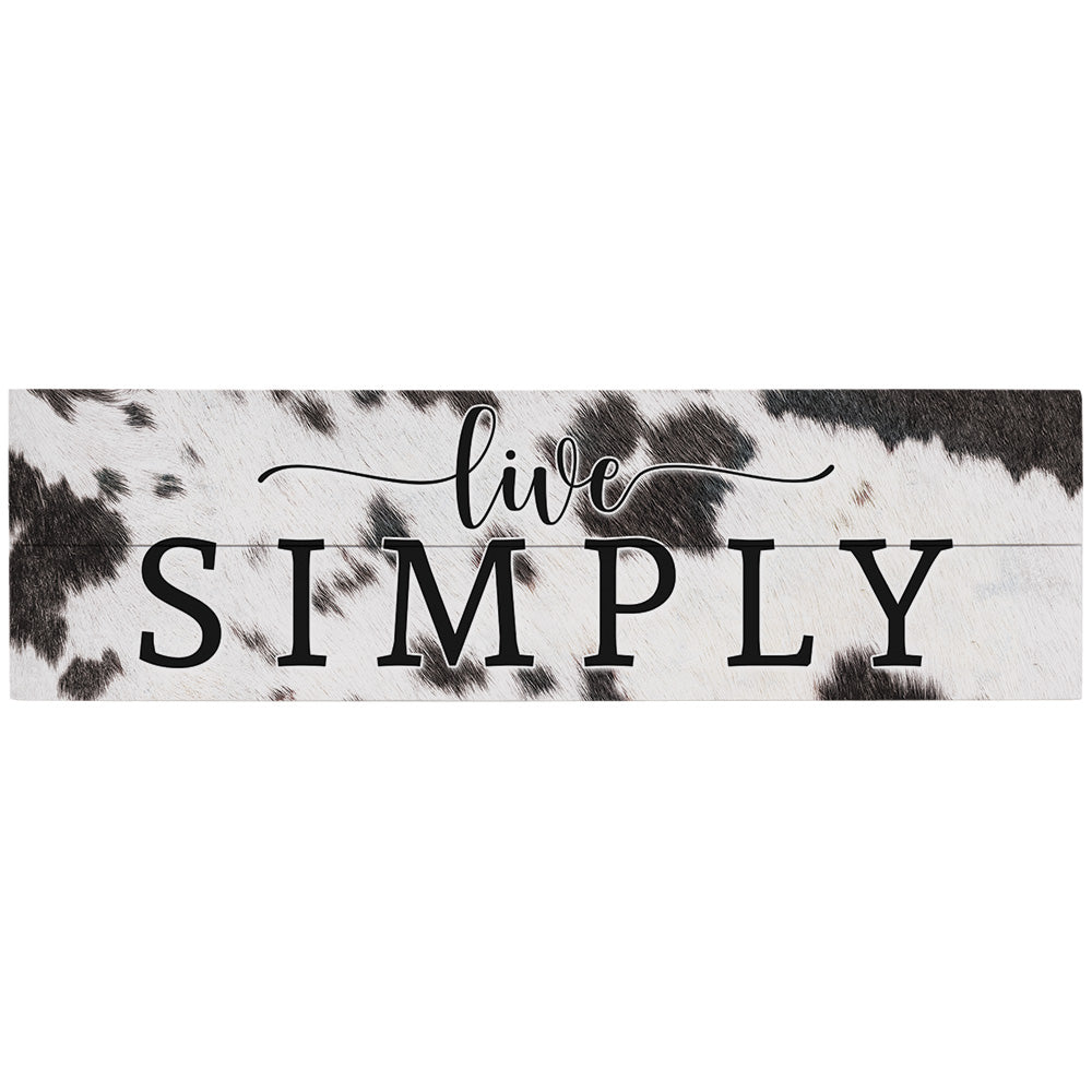 Sincere Surroundings "Live Simply" Wooden Cowhide Sign - 7" x 24"